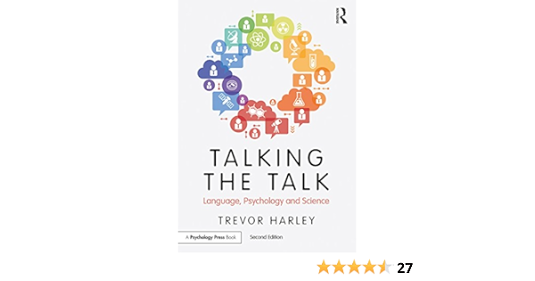 Talking The Talk Language Psychology And Science Ebook Harley Trevor A Amazon Co Uk Books Talking The Talk Language Psychology And Science Ebook Harley Trevor A Amazon Co Uk Books