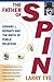 The Father of Spin: Edward L. Bernays and the Birth of Public Relations (English Edition) by 
