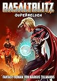 Bücher Neuerscheinungen 2022 - Superhelden (Basaltblitz 4) von Markus Tillmanns