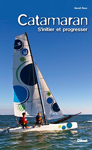 ❃Télécharger❃ Catamaran: S'initier et progresser Francais PDF