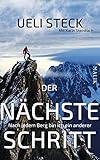 Der nächste Schritt: Nach jedem Berg bin ich ein anderer by Ueli Steck, Karin Steinbach