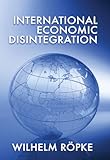 Image de International Economic Disintegration (LvMI) (English Edition)