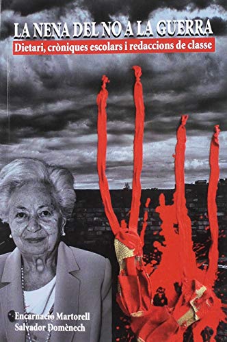 La nena del no a la guerra Dietari, cròniques escolars i redaccions de classe