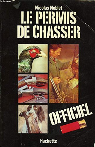Le Permis de chasser officiel francais Le Permis de chasser officiel francais