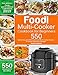 Price comparison product image Foodi Multi-Cooker Cookbook for Beginners: 550 Quick, Easy and Delicious Foodi Multi-Cooker Recipes for Smart People on a Budget