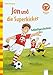 Der Bücherbär: Allererstes Lesen: Jan und die Superkicker: Fußballgeschichten by 