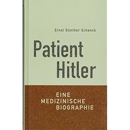 [PDF] Patient Hitler. Eine medizinische Biographie KOSTENLOS DOWNLOAD