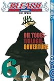 Bleach, Band 6: Die Todes-Trilogie-Ouvertüre by 