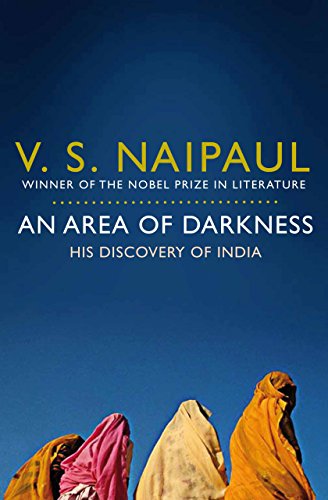An Area of Darkness: His Discovery of India (English Edition)