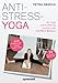 Anti-Stress-Yoga: Mit Yoga und Ernährung zurück in die Life-Work-Balance by 