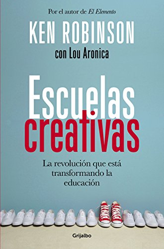 Download Escuelas creativas: La revolución que está transformando la educación Download Escuelas creativas: La revolución que está transformando la educación