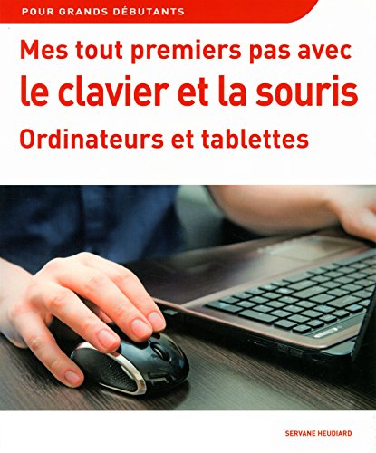 couverture de : Mes tout premiers pas avec le clavier et la souris
