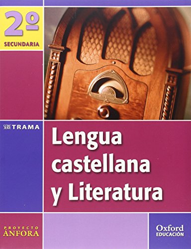 Lengua Castellana y Literatura 2º ESO Ánfora Trama: Libro del Alumno