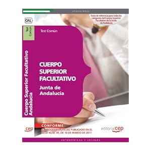 Cuerpo Superior Facultativo de la Junta de Andalucía. Test Común (Colección 176)