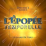 Léonard De Vinci: L'épopée temporelle 2, 3