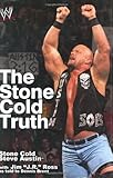 The Stone Cold Truth The Stone Cold Truth