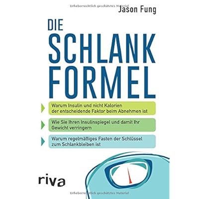 Die Schlankformel: Warum Insulin und nicht Kalorien der entscheidende Faktor beim Abnehmen ist. Wie Sie Ihren Insulinspiegel und damit Ihr Gewicht ... Fasten der Schlüssel zum Schlankbleiben ist. Die Schlankformel: Warum Insulin und nicht Kalorien der entscheidende Faktor beim Abnehmen ist. Wie Sie Ihren Insulinspiegel und damit Ihr Gewicht ... Fasten der Schlüssel zum Schlankbleiben ist.