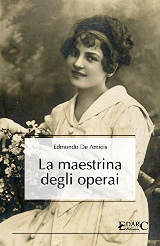 La maestrina degli operai (Italian Edition) La maestrina degli operai (Italian Edition)