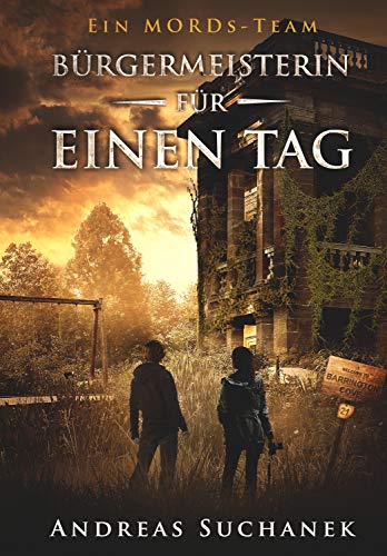 Ein MORDs-Team - Band 21: Bürgermeisterin für einen Tag Ein MORDs-Team - Band 21: Bürgermeisterin für einen Tag