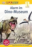 SUPERLESER! Alarm im Dino-Museum: 1. Lesestufe Sach-Geschichten für Leseanfänger by