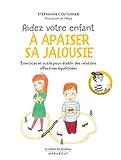Le cabinet des émotions : Aidez votre enfant à apaiser sa jalousie