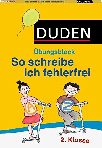 Duden - So schreibe ich fehlerfrei - Übungsblock 2. Klasse (Duden - So lerne ich in der Grundschule)