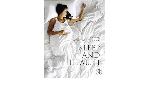 Sleep And Health Ebook Michael Grandner Amazon In Kindle Store