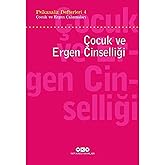 Psikanaliz Defterleri 4 - &Ccedil;ocuk ve Ergen &Ccedil;alışmaları / &Ccedil;ocuk ve Ergen Cinselliği