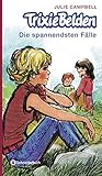 Trixie Belden - Die spannendsten Fälle: Jubiläumsausgabe by Julie Campbell, Kajo Bierl