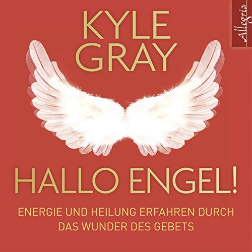 Download Hallo Engel!: Energie und Heilung erfahren durch das Wunder des Gebets: 1 CD Download Hallo Engel!: Energie und Heilung erfahren durch das Wunder des Gebets: 1 CD