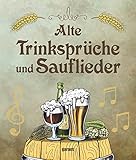 Alte Trinksprüche und Sauflieder by 