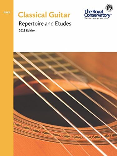 G5R00 - Classical Guitar Repertoire and Etudes - The Royal Conservatory 2018 - Prep Level