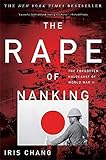 The Rape of Nanking: The Forgotten Holocaust of World War II by 