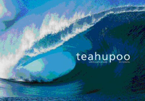 Télécharger Teahupoo: Tahiti's Mythic Wave Francais PDF
