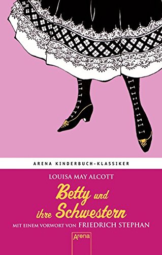 Betty und ihre Schwestern: Arena Kinderbuch-Klassiker