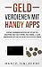 Produktbild Geld verdienen mit Handy Apps: Nebenbei Einkommen generieren mit Apps auf dem Smartphone oder Tablet (iPhone, iPad, Android...). Kleine Anwendungen, mit denen Sie online cash kassieren können