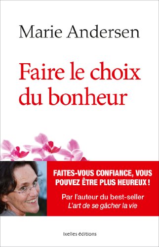 Faire le choix du bonheur Faire le choix du bonheur