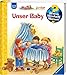 Unser Baby (Wieso? Weshalb? Warum? junior, Band 12) by 