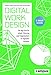 Digital Work Design: Die Big Five für Arbeit, Führung und Organisation im digitalen Zeitalter, plus E-Book inside (ePub, mobi oder pdf) by Isabell M. Welpe, Prisca Brosi