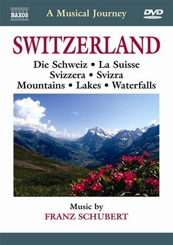 Naxos Scenic Musical Journeys Switzerland Die Schweiz La Suisse Svizzera Sviara Mountains - 