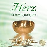 Herz Schwingungen ~ OM. Musik und Klänge aus der Liebe & Weisheit des Herzens by 