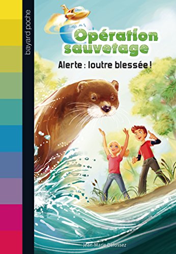 couverture de : Alerte : loutre blessée
