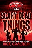 Image de Scary Dead Things (The Tome of Bill Book 2) (English Edition)