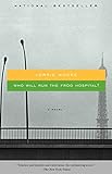 Who Will Run the Frog Hospital? (Vintage Contemporaries) by