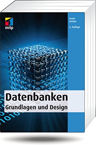 Datenbanken - Grundlagen und Design (mitp Professional)