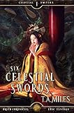 Image de Six Celestial Swords: Dryth Chronicles Epic Fantasy (Celestial Empire Book 1) (English Edition)