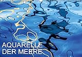 Aquarelle der MeereAT-Version (Wandkalender 2016 DIN A3 quer): Faszination der Meeresspiegelungen (Monatskalender, 14 Seiten ) (CALVENDO Natur)