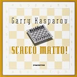 Scacco matto! Il tuo primo libro degli scacchi