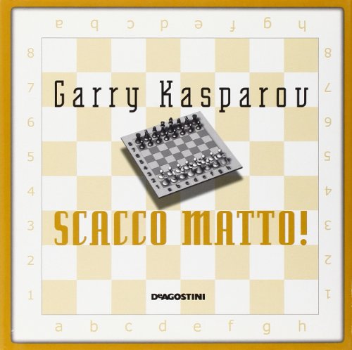 Scacco matto! Il tuo primo libro degli scacchi Scacco matto! Il tuo primo libro degli scacchi