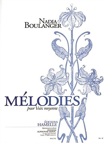 Nadia Boulanger: Mélodies pour Voix moyenne Volume 1: Voice: Vocal Album